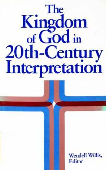 Paperback The Kingdom of God in 20th-Century Interpretation Book