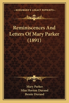 Paperback Reminiscences And Letters Of Mary Parker (1891) Book