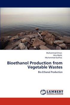 Paperback Bioethanol Production from Vegetable Wastes Book
