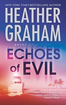 Echoes of Evil - Book #26 of the Krewe of Hunters