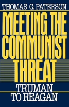 Paperback Meeting the Communist Threat: Truman to Reagan Book