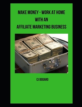 Paperback Make Money - Work at Home with an Affiliate Marketing Business Book