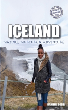 Paperback Iceland: Nature, Nurture & Adventure Book