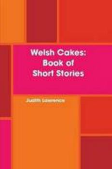 Paperback Welsh Cakes: Book of Short Stories Book