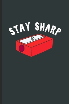 Paperback Stay Sharp: Cool Animated Sharpener Design Blank Journal For any occasional Gift (6"x9") Dot Grid Notebook to write in Book