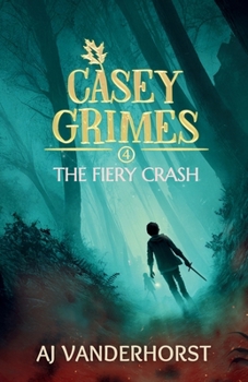 Paperback The Fiery Crash: Casey Grimes #4 Book