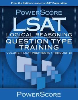 Paperback PowerScore LSAT Logical Reasoning: Question Type Training: LSAT Preptests 1 Through 20 Book