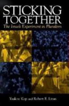 Hardcover Sticking Together: The Israeli Experiment in Pluralism Book