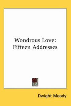 Paperback Wondrous Love: Fifteen Addresses Book