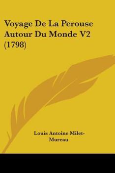 Paperback Voyage De La Perouse Autour Du Monde V2 (1798) Book