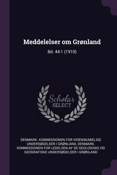 Paperback Meddelelser om Grønland: Bd. 44:1 (1910) Book