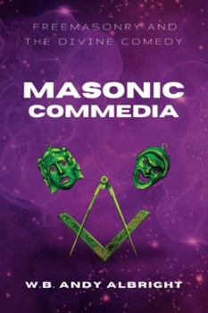 Masonic Commedia: Freemasonry and the Divine Comedy