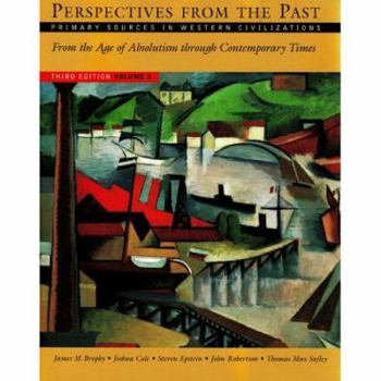 Paperback Perspectives from the Past: Primary Sources in Western Civilizations: From the Age of Absolutism through Contemporary Times Book