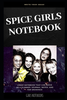 Paperback Spice Girls Notebook: Great Notebook for School or as a Diary, Lined With More than 100 Pages. Notebook that can serve as a Planner, Journal Book