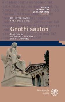 Hardcover Gnothi Sauton: Festschrift Fur Arbogast Schmitt Zum 75. Geburtstag [German] Book