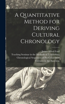 Hardcover A Quantitative Method for Deriving Cultural Chronology Book