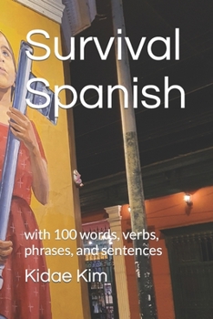 Paperback Survival Spanish: with 100 words, verbs, phrases, and sentences Book