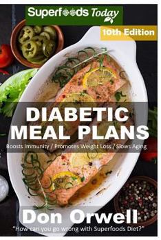 Paperback Diabetic Meal Plans: Diabetes Type-2 Quick & Easy Gluten Free Low Cholesterol Whole Foods Diabetic Recipes full of Antioxidants & Phytochem Book