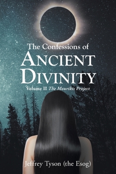 Paperback The Confessions of Ancient Divinity: The Mourikis Project Book