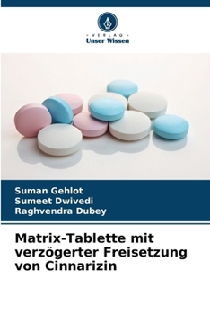 Paperback Matrix-Tablette mit verzögerter Freisetzung von Cinnarizin [German] Book