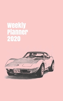 Weekly Planner 2020: calendar organizer agenda for car enthusiasts. 5x8. 120 pages. (american cars of the 1970´s)
