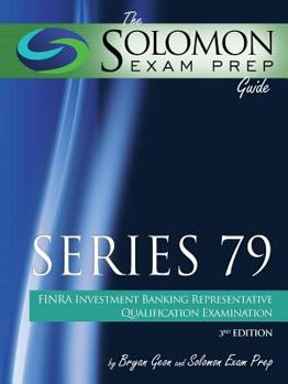 Paperback The Solomon Exam Prep Guide: Series 79 - Finra Investment Banking Representative Qualification Examination Book