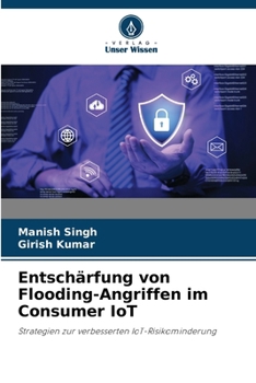 Paperback Entschärfung von Flooding-Angriffen im Consumer IoT [German] Book