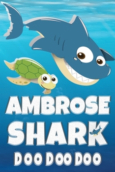 Paperback Ambrose: Ambrose Shark Doo Doo Doo Notebook Journal For Drawing or Sketching Writing Taking Notes, Custom Gift With The Girls N Book