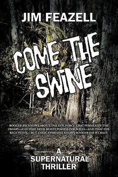 Paperback Come the Swine: A Supernatural Thriller Book