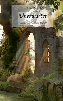 Paperback Unerwartet: Roman einer Lebens-Wende [German] Book