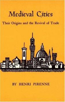 Paperback Medieval Cities: Their Origins and the Revival of Trade Book