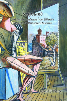 Paperback Scapeland: Writing the Landscape from Diderot's Salons to the Postmodern Museum Book