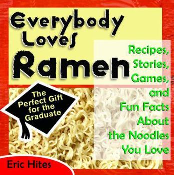 Paperback Everybody Loves Ramen: Our Family Album Book