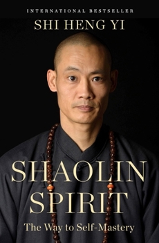 Hardcover Shaolin Spirit: The Way to Self-Mastery Book