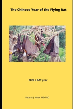 Paperback The Chinese Year of the Flying Rat: 2020, a BAT year Book
