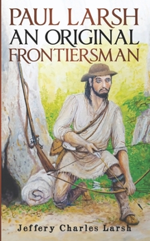 Paperback Paul Larsh An Original Frontiersman Book