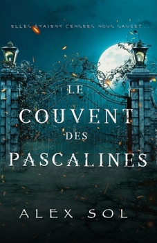 Paperback Les Accoucheuses: Le couvent des Pascalines [French] Book