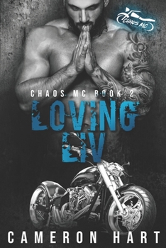 Loving Liv - Book #2 of the Chaos MC