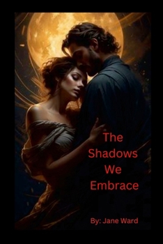 Paperback The Shadows We Embrace Book