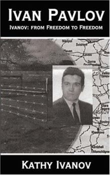 Paperback Ivan Pavlov Ivanov: From Freedom to Freedom Book