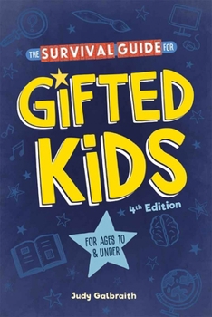 Paperback The Survival Guide for Gifted Kids: For Ages 10 and Under Book