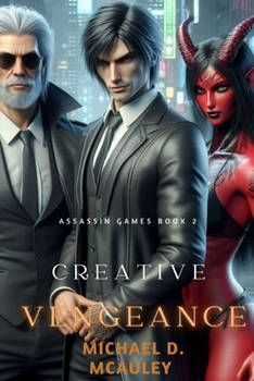 Paperback Creative Vengeance (Assassin Games Book 2) Book