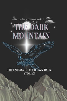 Paperback The Dark Mountain: The enigma of your own dark stories Book