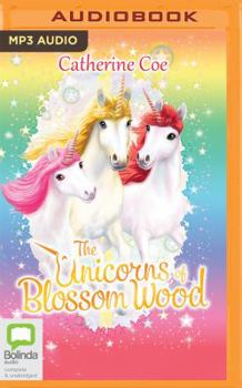 The Unicorns of Blossom Wood Series: Believe in Magic, Festival Time, Storms and Rainbows, Best Friends - Book #8 of the Blossom Wood