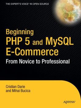 Paperback Beginning PHP 5 and MySQL E-Commerce: From Novice to Professional Book