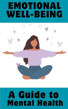 Paperback Emotional Well-being: A Guide to Mental Health Book