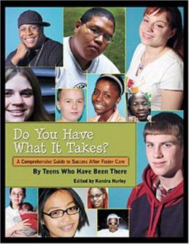 Do You Have What It Takes: A Comprehensive Guide to Success After Foster Care