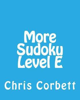 Paperback More Sudoku Level E: Medium to Moderate Sudoku Puzzles Book