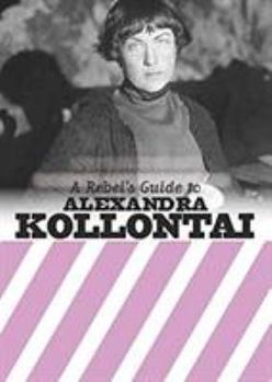 Paperback A Rebel's Guide to Alexandra Kollantai Book