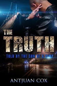 Paperback The Truth: Told by the son of a pimp Book